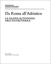 ROME TO ADRIATIC - NEW AUTONOMY OF A HINTERLAND